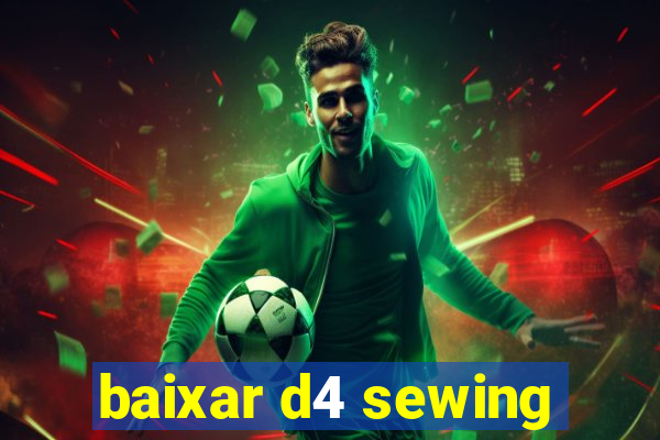 baixar d4 sewing